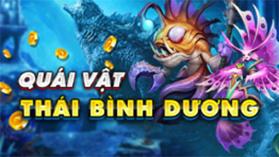 Game quái vật Thái Bình Dương